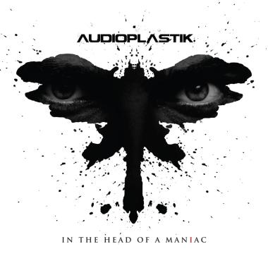 Audioplastik -  In the Head of a Maniac